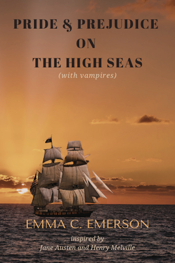 Pride & Prejudice on the High Seas by Emma C. Emerson